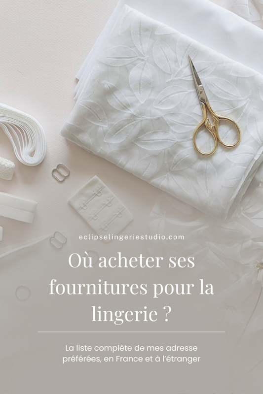 Où acheter ses fournitures pour coudre sa lingerie ?